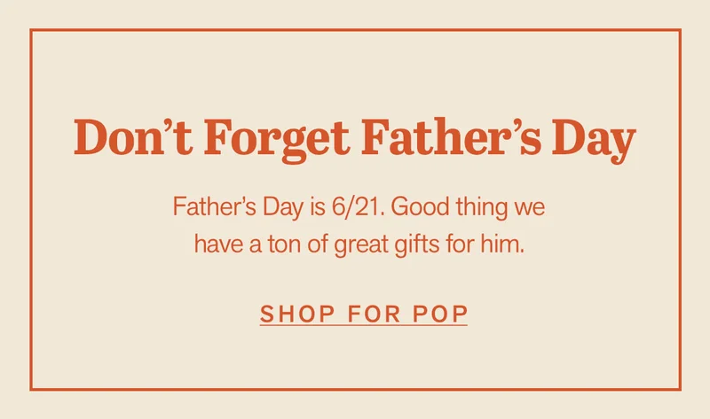 Don't Forget Father's Day