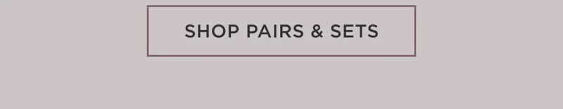 Shop Pairs & Sets