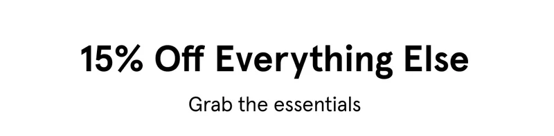 15% Off Everything Else