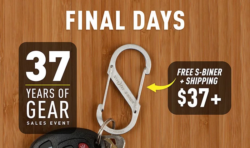 FINAL DAYS | 37 YEARS OF GEAR SALES EVENT | FREE S-BINER + SHIPPING $37+