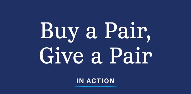 Buy a Pair, Give a Pair Buy a Pair, Give a Pair