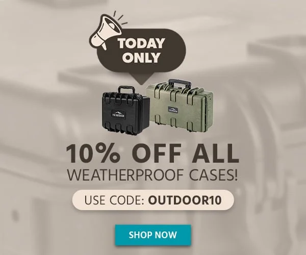 TODAY ONLY! 10% Off All Weatherproof Cases! Use Code: OUTDOOR10 Shop Now