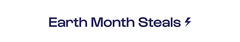 EARTH MONTH STEALS