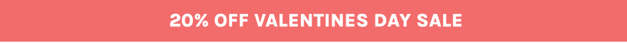 20% Off Valentines Day Sale