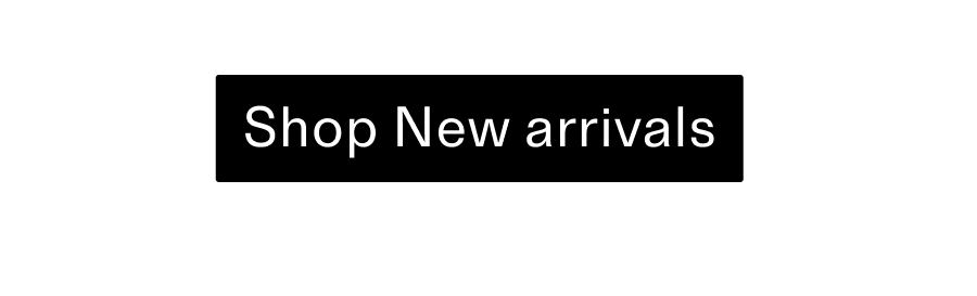 New Arrivals CTA