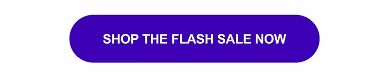 Shop the Flash Sale Now