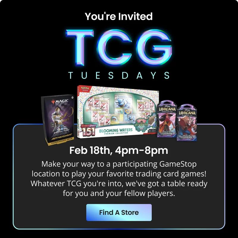 You're Invited | TCG Tuesdays | Feb 18th, 4pm-8pm | Find A Store