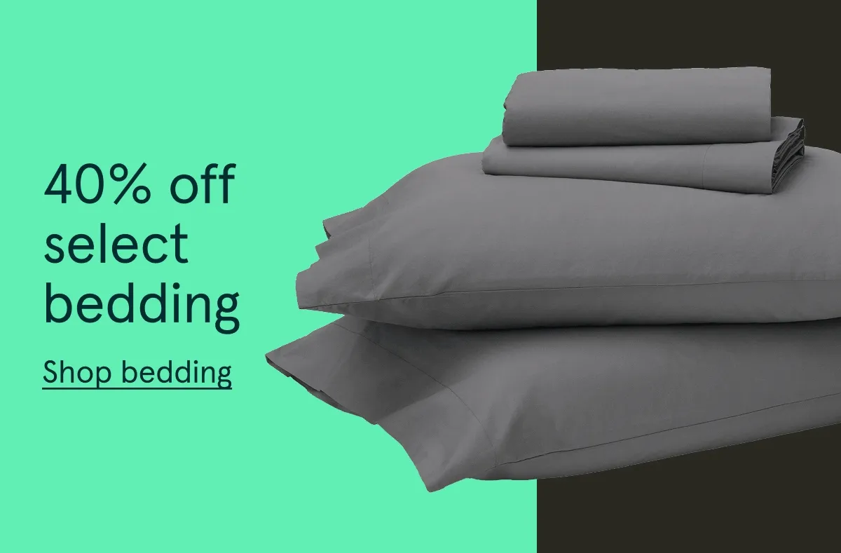 40% off select bedding | Shop bedding