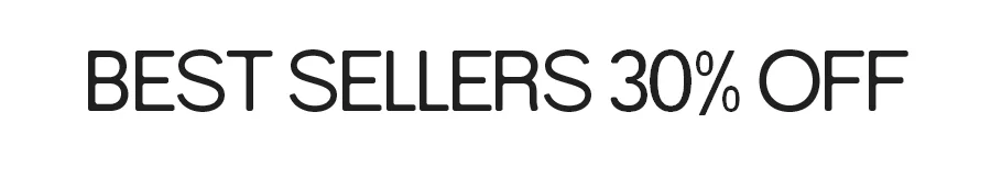 BEST SELLERS 30% OFF