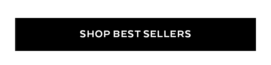 SHOP BEST SELLERS