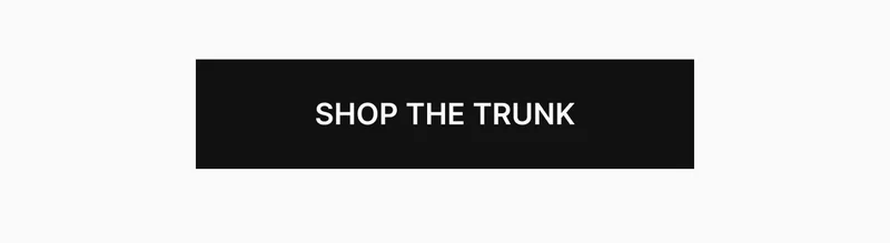 SHOP THE TRUNK