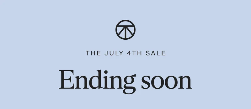 The July 4th Sale Ending Soon