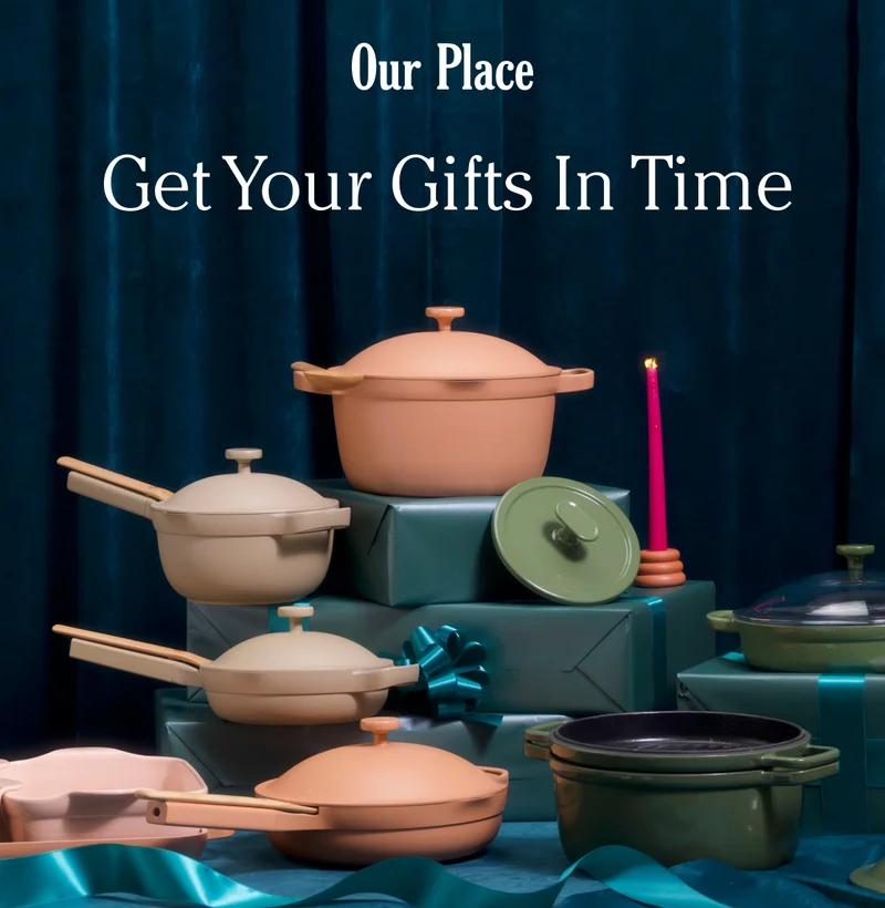 Our Place - Get Your Gifts in Time