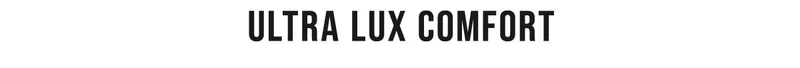 Ultra Lux Comfort