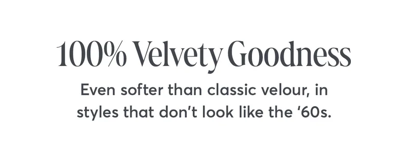 !00% Velvety Goodness