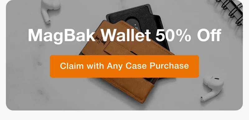 MagBak Wallet 50% Off Claim with Any Case Purchase