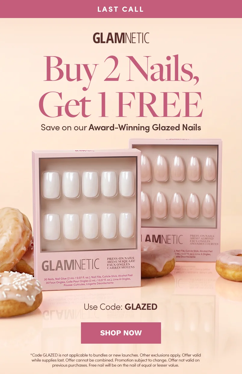 Last Call to Buy 2 Nails Get 1 Free with the code GLAZED