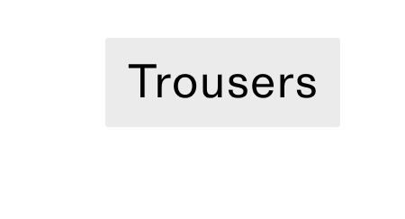 Trousers CTA