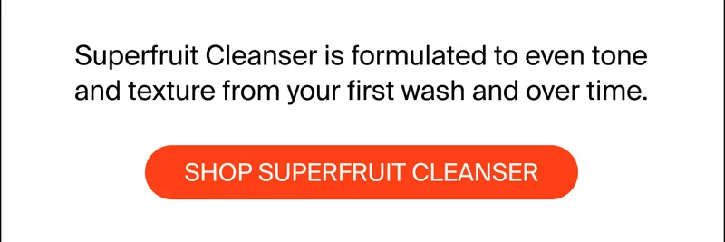 SHOP SUPERFRUIT CLEANSER