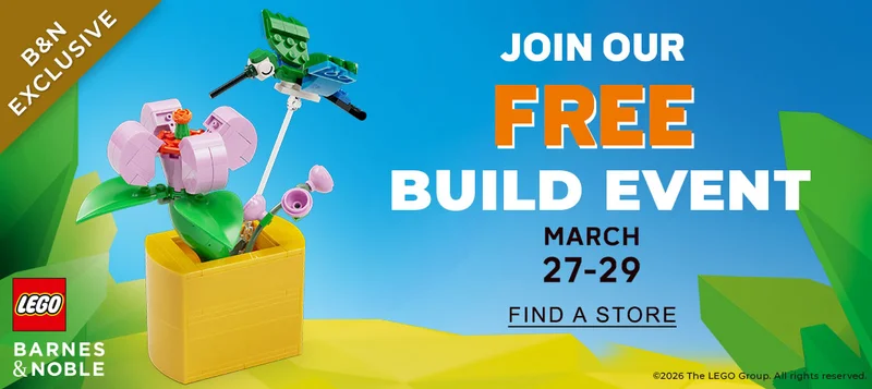 [B&N EXCLUSIVE] Join our free build event March 27 - 29. Check local stores for details. FIND A STORE