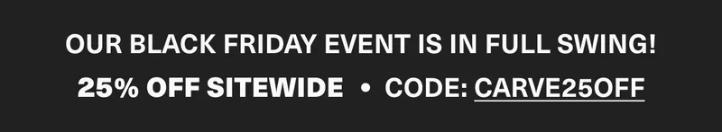 THE BLACK FRIDAY EVENT IS LIVE | SAVE 25% with code: discount code