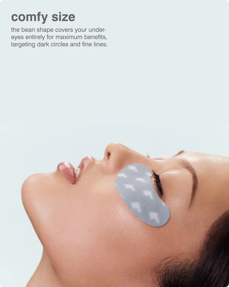 comfy size. the bean shape covers your under-eyes entirely for maximum benefits, targeting dark circles and fine lines.