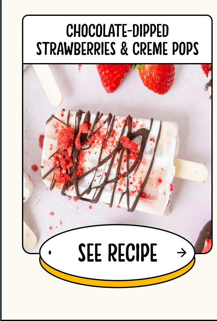 Chocolate-dipped Strawberries & Creme Pops. See Recipe.