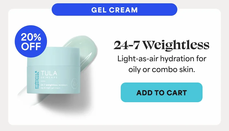 GEL CREAM: 24-7 Weightless (20% OFF) Light-as-air hydration for oily or combo skin. -- Add to Cart
