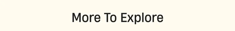 More to Explore