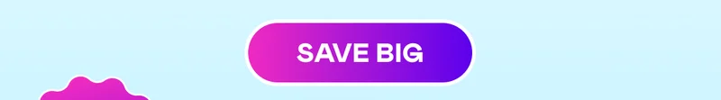 SAVE BIG