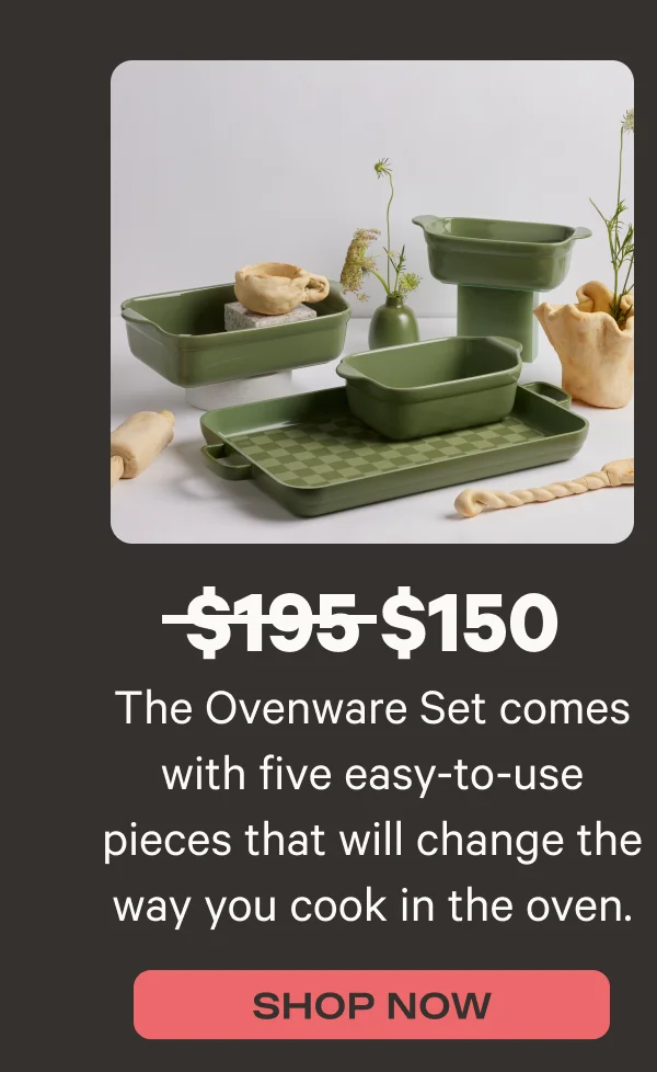The Ovenware Set comes with five easy-to-use pieces that will change the way you cook in the oven. Shop Now - Was $195, now $150!