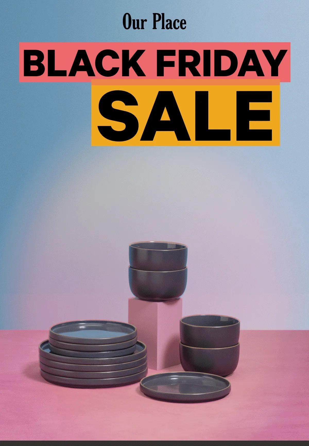 Our Place - Black Friday Sale