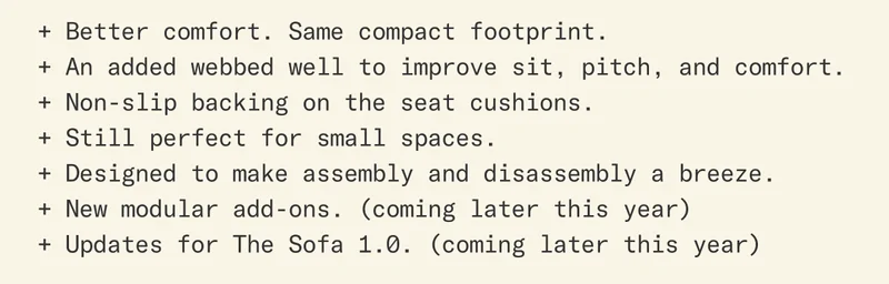 Featuring: Better comfort, same compact footprint. An added webbed well to improve sit, pitch, and comfort. Non-slip backing on seat cushions. And more!