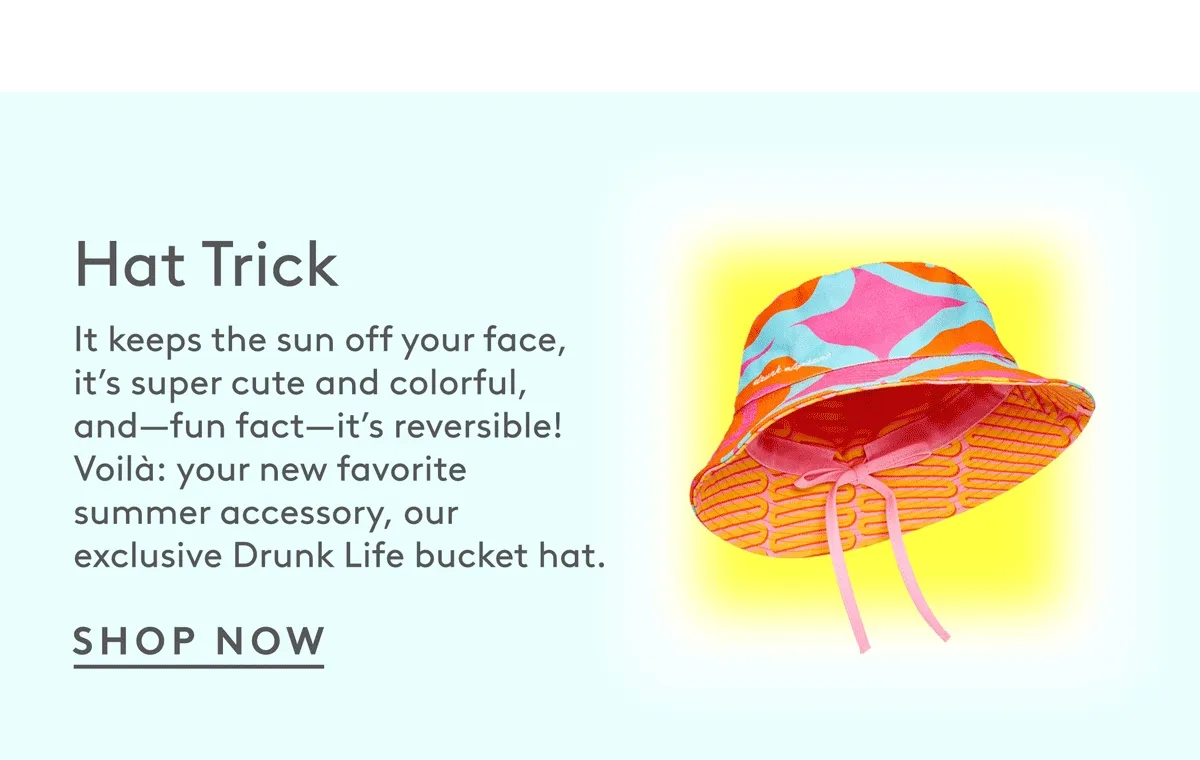 Shop the exclusive  Drunk Life bucket hat!