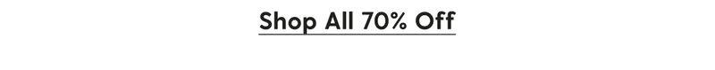 Shop All 70% Off