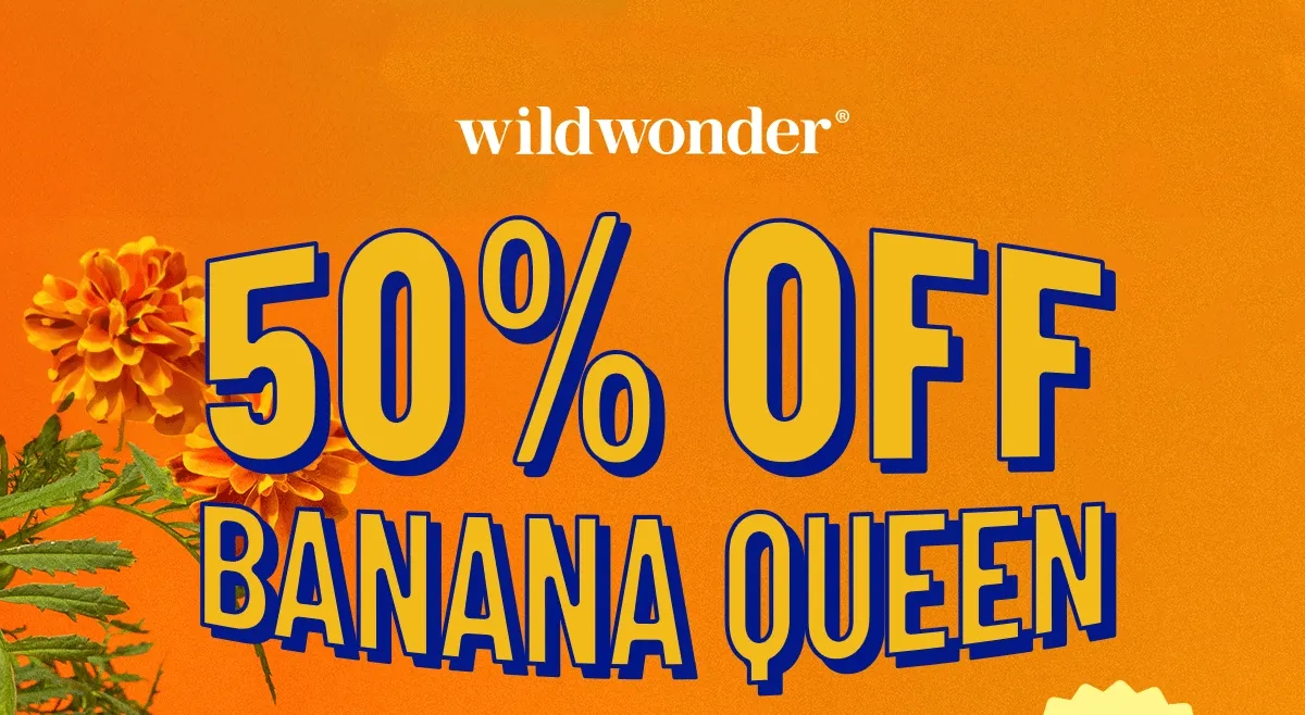 50% off Banana Queen