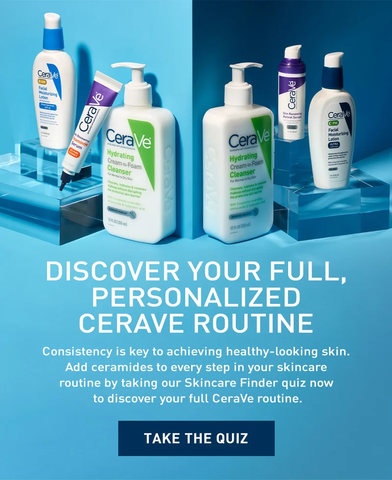 Discover Your Full, Personalized Cerave Routine
