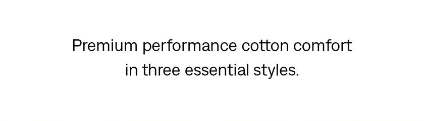 Premium performance cotton comfort