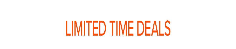 LIMITED TIME DEALS