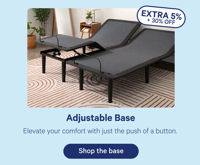 Adjustable Base; Elevate your comfort with just the push of a button.