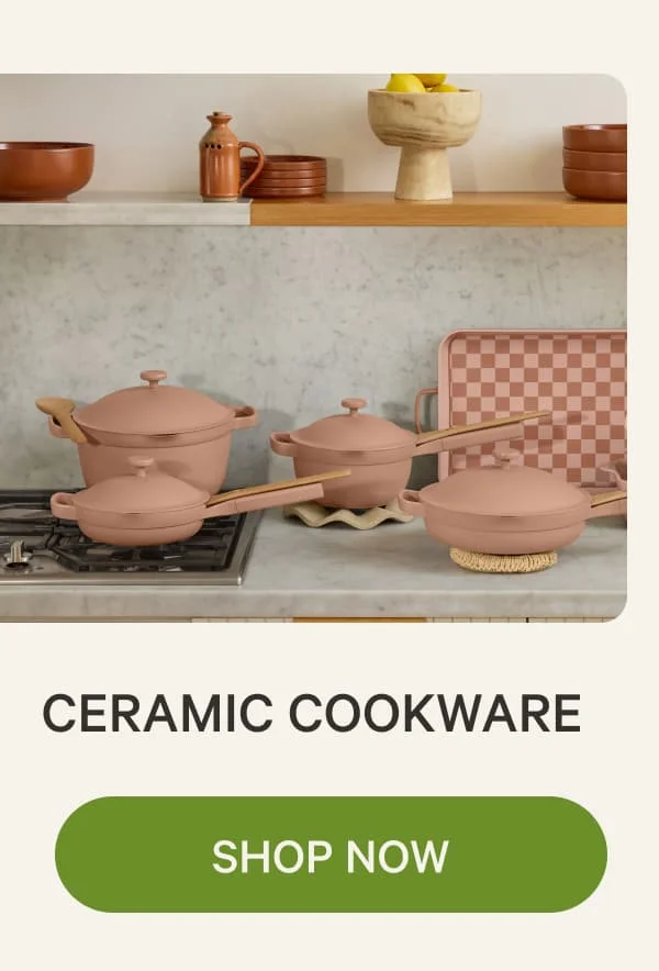 CERAMIC COOKWARE | SHOP NOW
