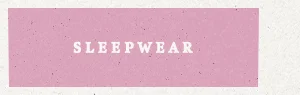 Sleepwear
