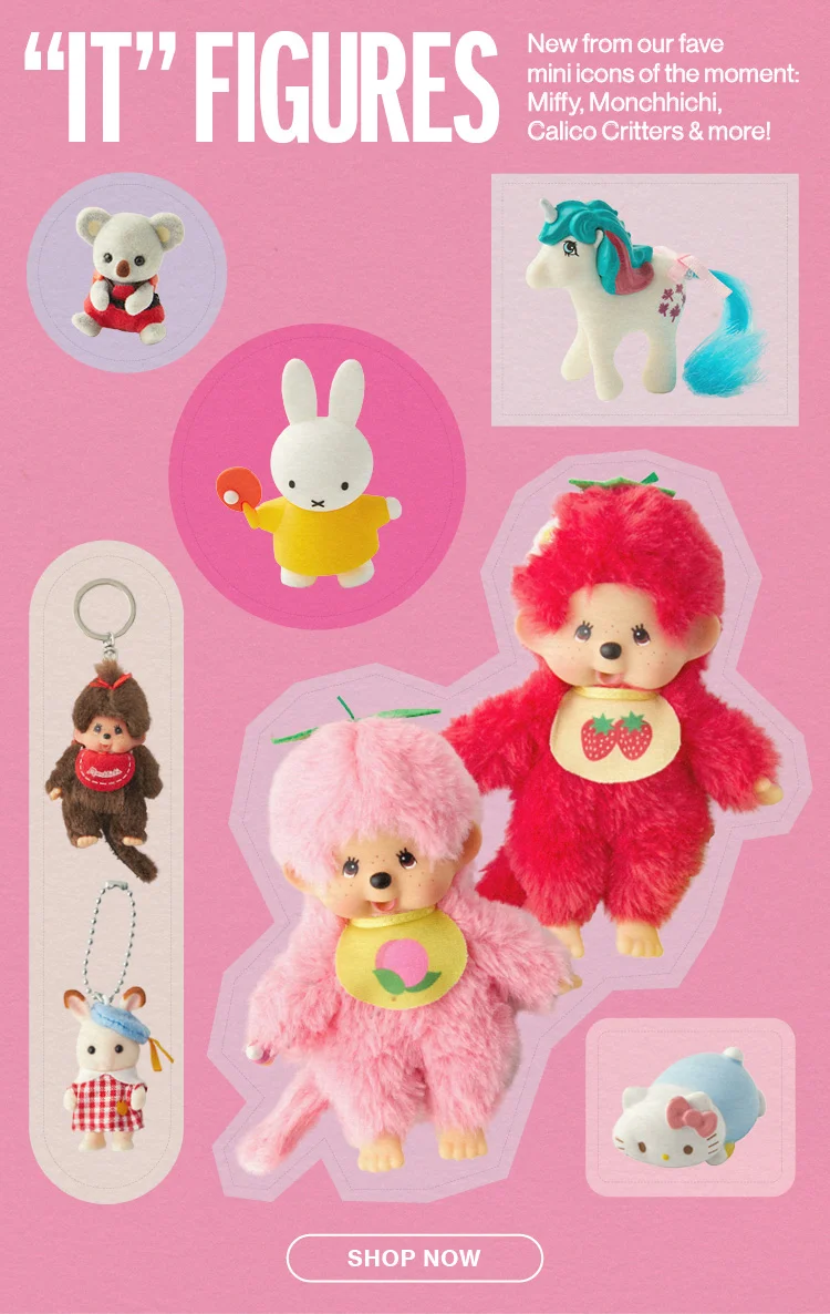 "IT" FIGURES | New from our fave mini icons of the moment: Miffy, Monchhichi, Calico Critters & more! | Shop Now