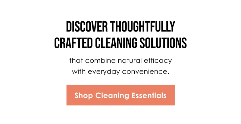 Discover thoughtfully crafted cleaning solutions