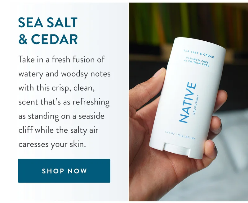 Sea Salt & Cedar | Take in a fresh fusion of watery and woodsy notes with this crisp, clean, scent that’s as refreshing as standing on a seaside cliff while the salty air caresses your skin. | SHOP NOW