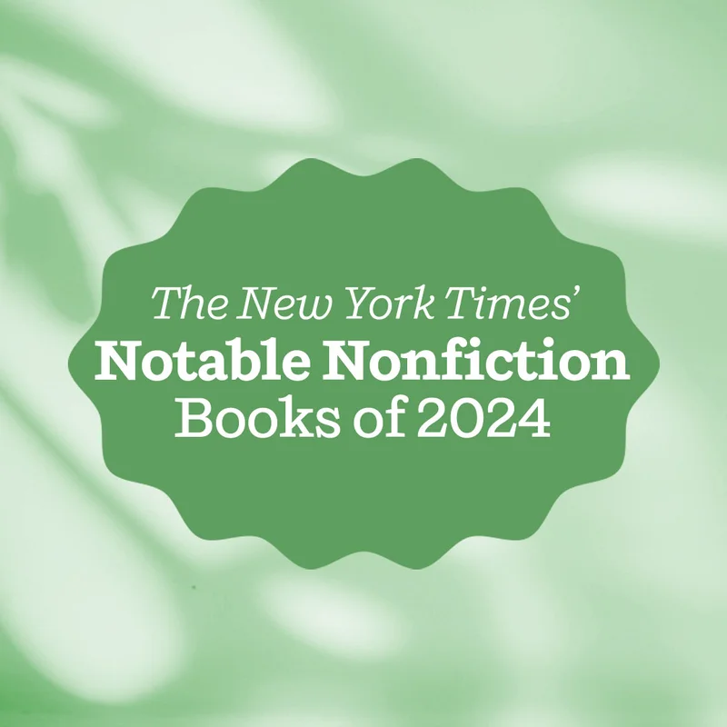 "The New York Times"' Notable Nonfiction Books of 2024