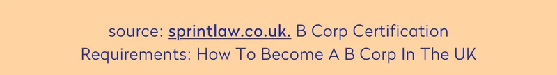 source: sprintlaw.co.uk B Corp Certification Requirements: How To Become A B Corp In The UK