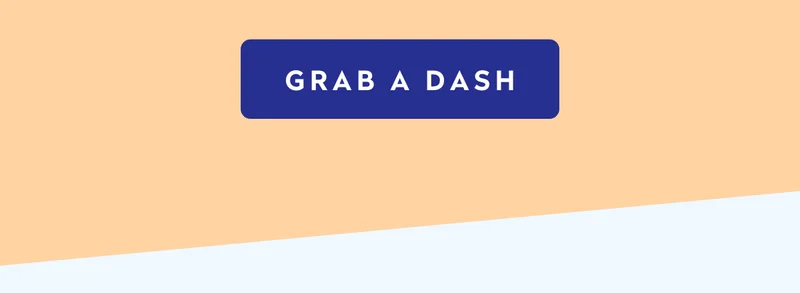 Grab a DASH