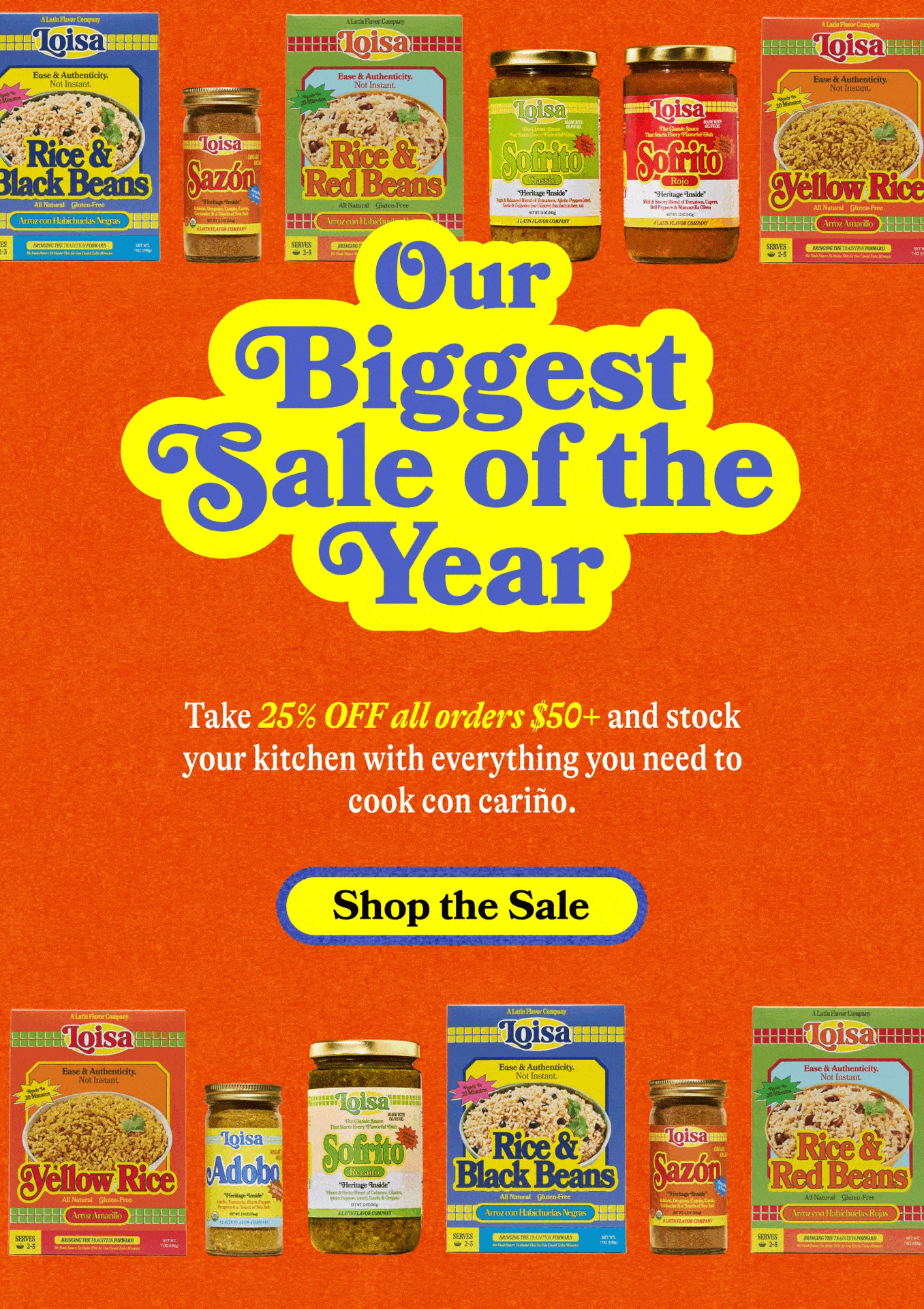 Our BIGGEST Sale of the Year Take 25% OFF all orders $50+ and stock your kitchen with everything you need to cook con cariño.  SHOP THE SALE