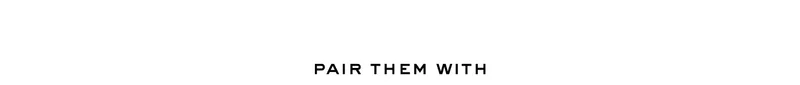Pair them With